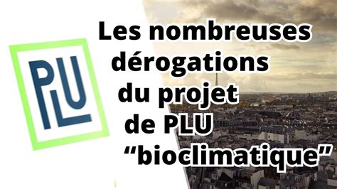 Les Nombreuses Dérogations Du Projet De Plu “bioclimatique” Youtube