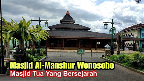 Masjid Al Manshur Wonosobo Masjid Bersejarah DI Wonosobo