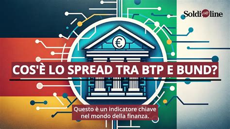 Cos Lo Spread Tra Btp E Bund Video Soldionline It