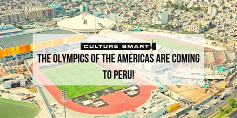 The Olympics Of The Americas Are Coming To Peru Blog