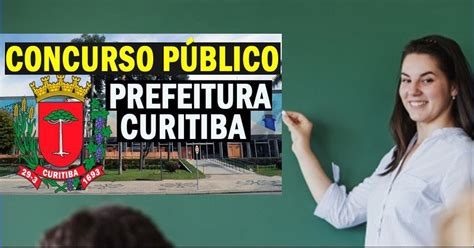 Prefeitura De Curitiba Abre Concurso Público Para Professores