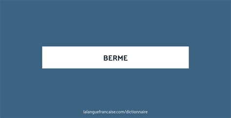 Définition de berme | Dictionnaire français