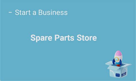 Start A Spare Parts Store 9 Steps To A Successful Launch Business