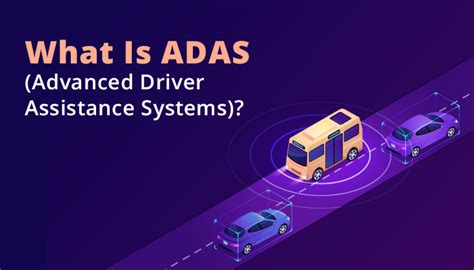 What Is Adas Advanced Driver Assistance Systems