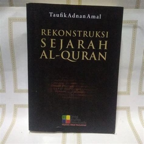 Buku Rekonstruksi Sejarah Al Quran Taufik Adnan Amal Lazada Indonesia