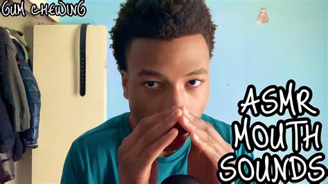 ASMR CUPPED MOUTH SOUNDS SATISFYING SOUNDS GUM CHEWING SOUNDS YouTube