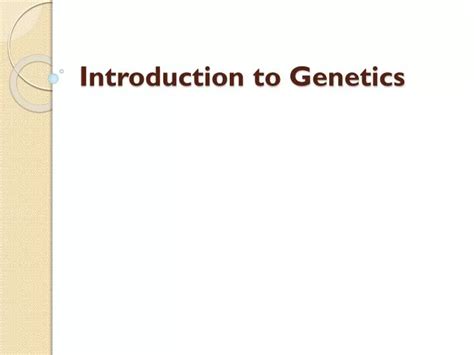 Ppt Introduction To Genetics Powerpoint Presentation Free Download