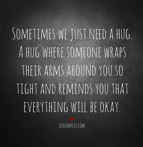 I Need A Hug Quotes