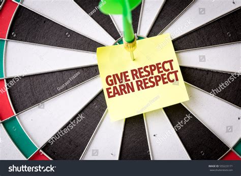 Give Respect Earn Respect Stock Photo 555223171 : Shutterstock