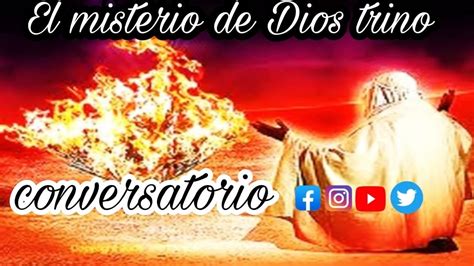 El Misterio Del Dios Trino Youtube