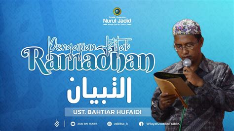 Live Pengajian Kitab Ramadhan Ust Bahtiar Hufaidi At Tibyan