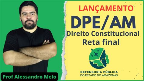 Reta Final Dpe Am Gabaritando Direito Constitucional Banca Fcc