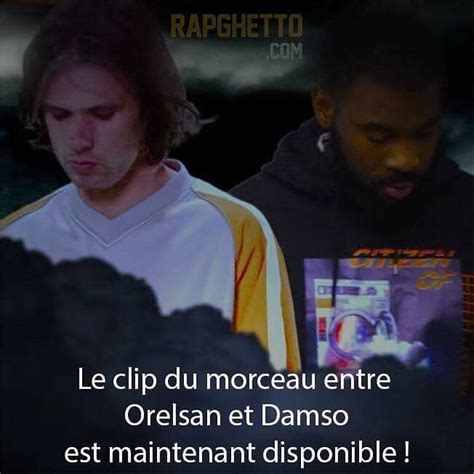 Le Clip V Nement Entre Orelsan Et Damso Vient De Sortir Orelsan