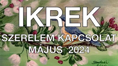 Ikrek Május 2024 Boldogság vár rád ha ezt teszed Szerelem