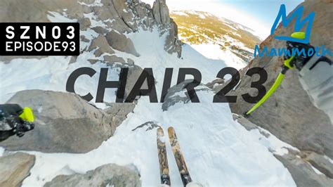 Skiing CHAIR 23 At MAMMOTH MOUNTAIN YouTube