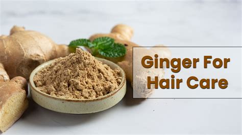 Ginger For Hair Care Here S How You Can Use It To Improve Your Scalp