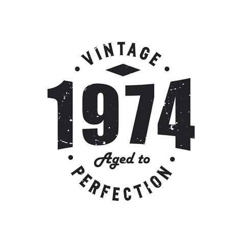 Born In 1974 Vintage Retro Birthday Vintage 1974 Aged To Perfection