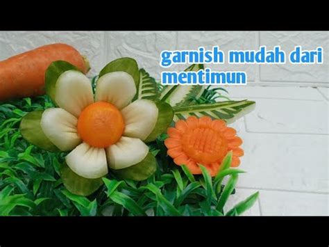 Cara Mudah Membuat Garnish Dari Timun Dan Wortel Garnish Terbaru