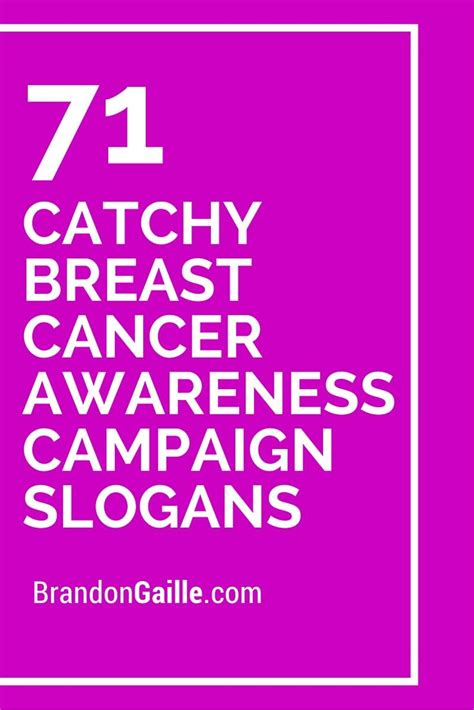 71 Catchy Breast Cancer Awareness Campaign Slogans Campaign Slogans Awareness Campaign And