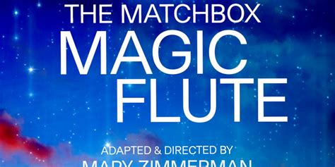 The Matchbox Magic Flute Comes To Shakespeare Theatre Company Next Year