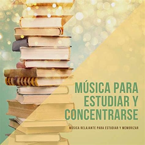 Reproducir Música para Estudiar y Concentrarse Música Relajante para