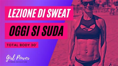 Sweat Lezione Completa Total Body Di Youtube