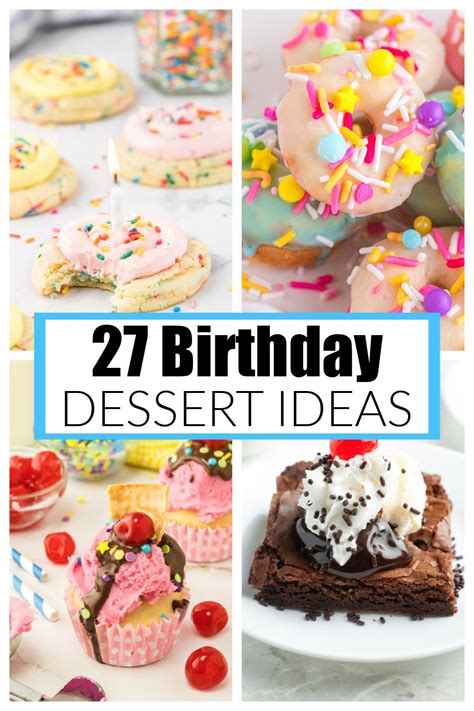 28 Birthday Dessert Ideas Recipe Birthday Desserts Easy Birthday