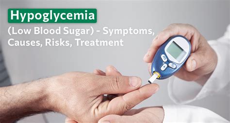 Hypoglycemia Low Blood Sugar Symptoms Causes Risks Treatment