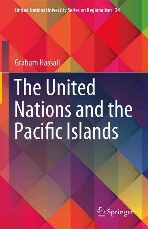 The United Nations And The Pacific Islands Ebook By Graham Hassall