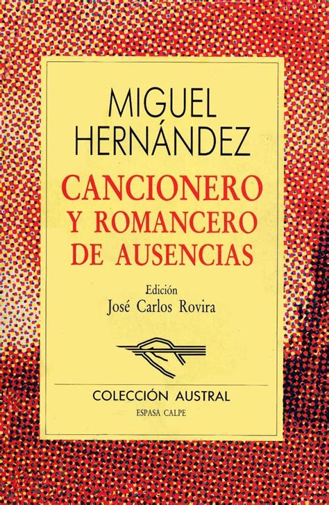 Cancionero Y Romancero De Ausencias Miguel Hernandez