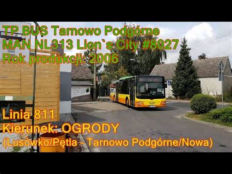 TPBUS Tarnowo Podgórne MAN NL313 Lion s City 8027 Linia 811 YouTube