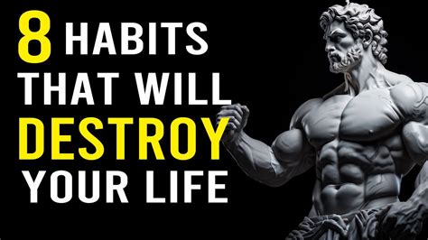 8 Bad Habits That Destroy Your Life Stoicism YouTube