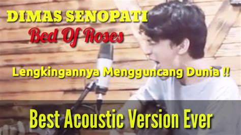 Even Jon May Smile Dimas Senopati Bed Of Roses Bon Jovi Acoustic