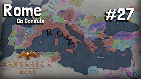 Pushing The Aggressive Expansion Rome Imperator Rome 1 1 0