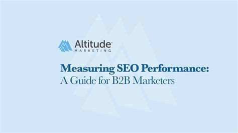 How To Measure Seo Performance Guide For B B Marketers Steps