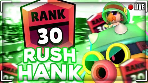 Live Brawl Stars Fr Je D Bloque Hank Et Le Rush Rang En Brawl