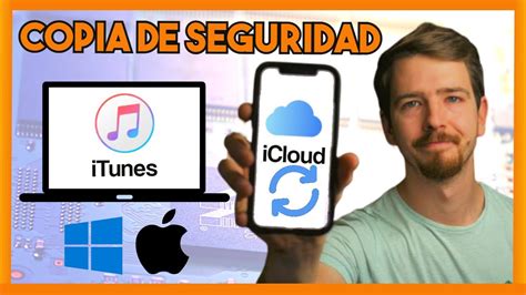 Como Hacer Copia De Seguridad En Iphone Icloud Y Itunes Youtube