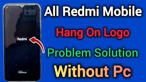 All Redmi Mobile Hang On Logo Fix Logo Problem Solution