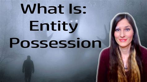 What Is Entity Possession What Are Entity Attachments Psychic