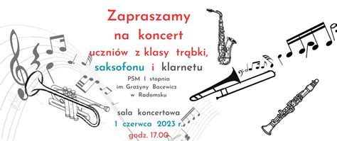 Koncert Uczni W Z Klas Tr Bki Klarnetu I Saksofonu Naszej Szko Y