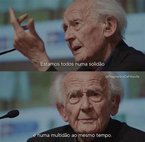 Fragmentos De Filosofia On Instagram Zygmunt Bauman