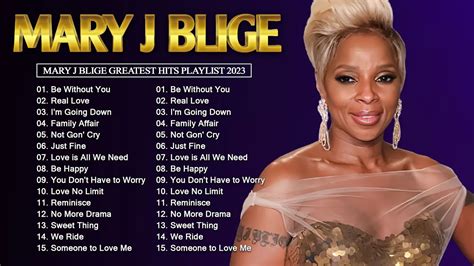 Best Songs Of Mary J Blige 2023 Mary J Blige Greatest Hits Songs Youtube