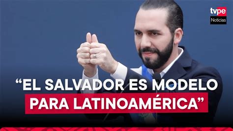 Nayib Bukele Afirma Que El Salvador Es Un Modelo Para Latinoam Rica