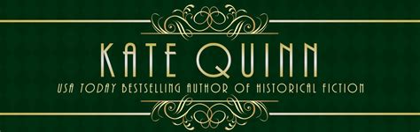 Kate Quinn Author Of Historical Fiction