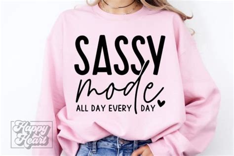 Sassy Mode Svg Sarcastic Quote Mom Graphic By Happyheartdigital