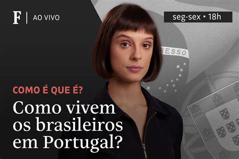 Koka Aumento Significativo De Brasileiros Em Portugal