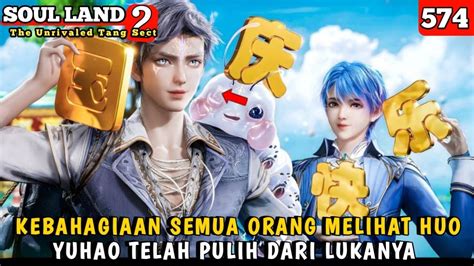 Soul Land Episode Huo Yuhao Telah Pulih Dari Lukanya Berkat