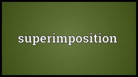 Superimposition Meaning - YouTube