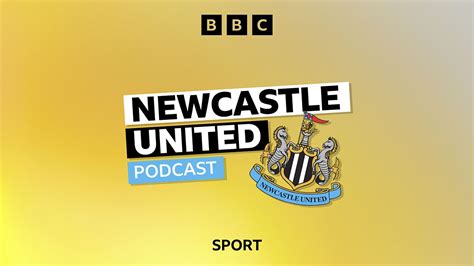 BBC Radio Newcastle Total Sport Newcastle United Podcast Available Now