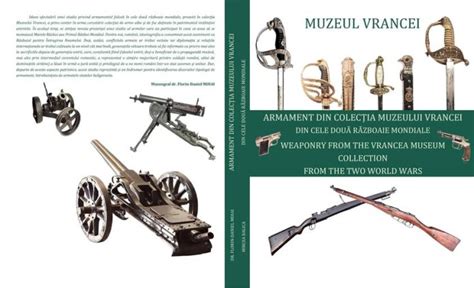 Lansare de Zilele Muzeului Vrancei albumul Armament din Colecția